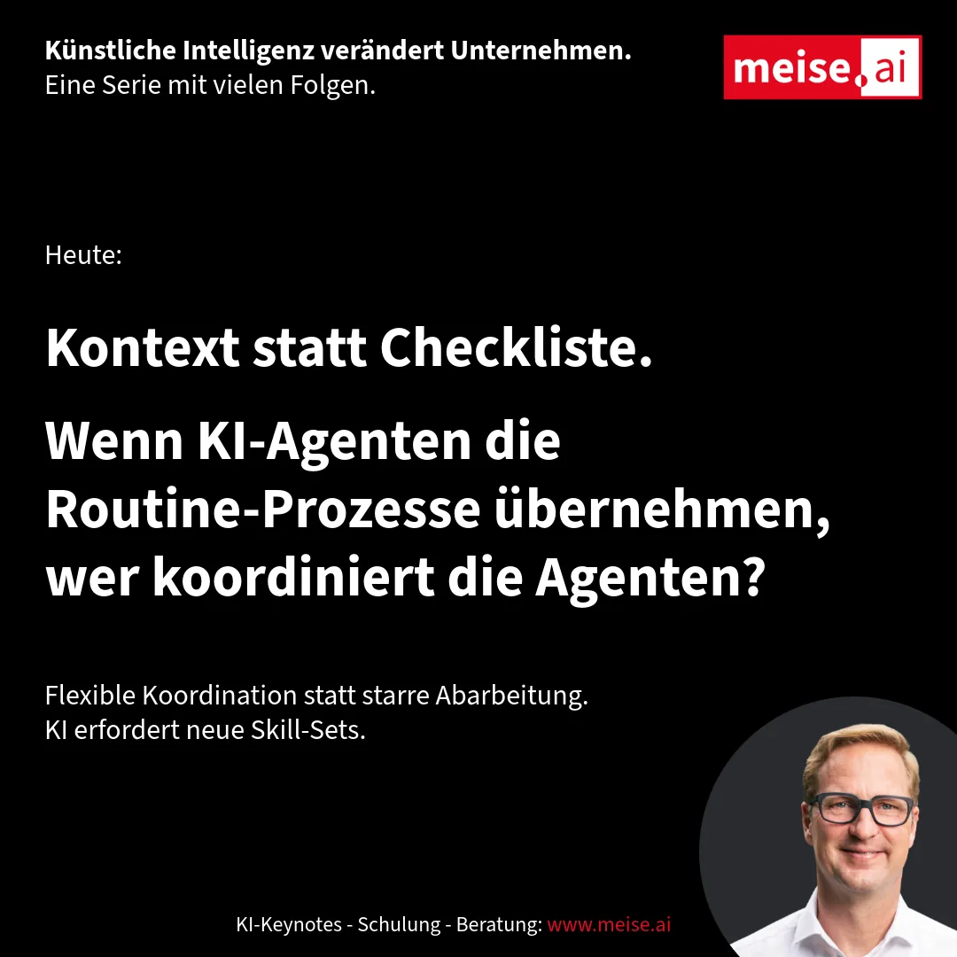 Arbeit im KI-Zeitalter: Kontext statt Checkliste