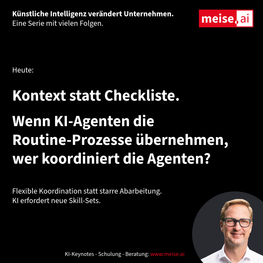 Arbeit im KI-Zeitalter: Kontext statt Checkliste